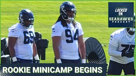 Impressions From Day One Of Seattle Seahawks Rookie Minicamp Youtube