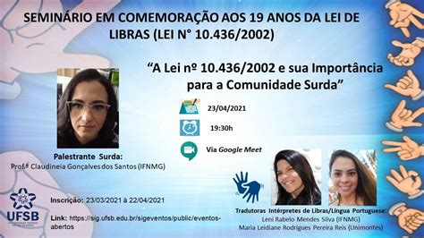 [on Line] Seminário Em Comemoração Aos 19 Anos Da Lei De Libras Lei N