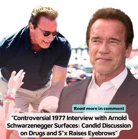 Controversial Interview With Arnold Schwarzenegger Surfaces