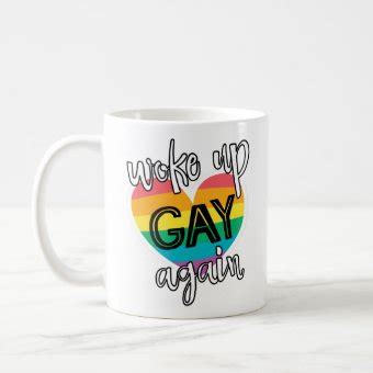 Fun Self Ironic Lgbt Pride Woke Up Gay Again Coffee Mug Zazzle