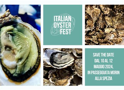 La Spezia Italian Oyster Fest 10 12 Maggio 2024 Camera Di