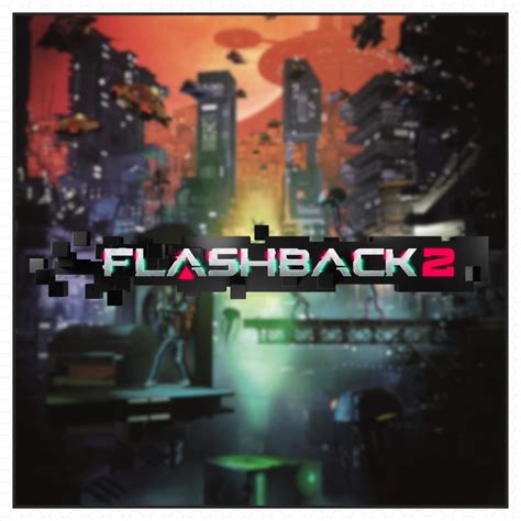 Flashback 2 New Trailer Released - Controller Nerds