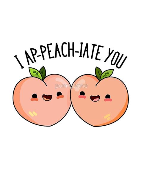 I Ap Peach Iate You Fruit Food Pun By Punnybone Redbubble Funny