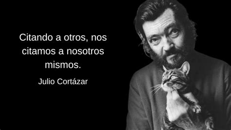 Top Imagen Julio Cortazar Frases De Amor Abzlocal Mx