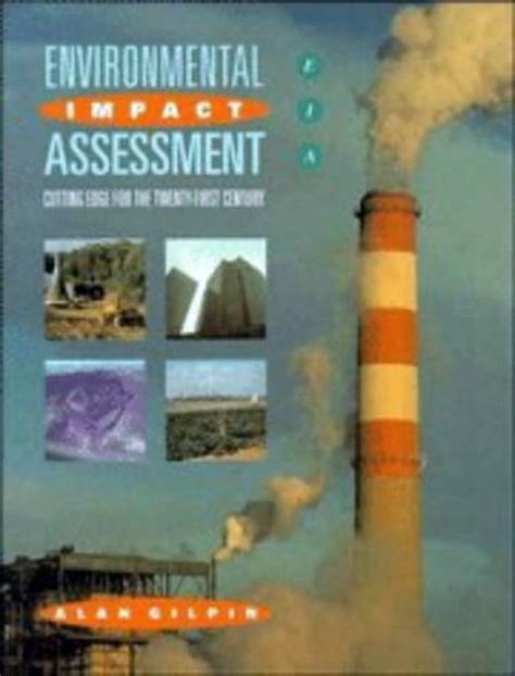 Environmental Impact Assessment Eia Cutting Edge For The 21st