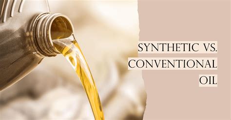 Difference Between Synthetic And Conventional Oil Expert Guide