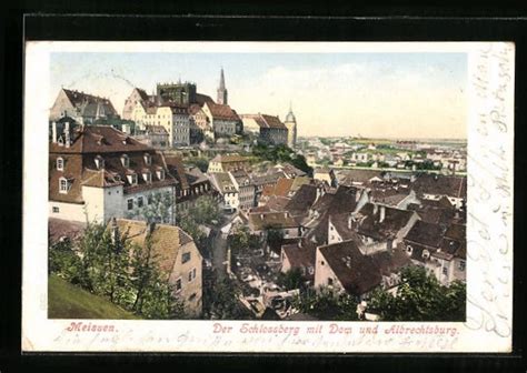 AK Meissen Der Schlossberg Mit Dom Und Albrechtsburg 11901479 Alte