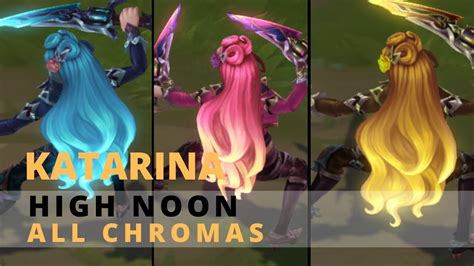 High Noon Katarina All Chromas YouTube