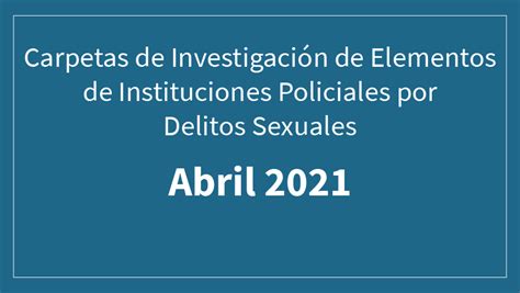 Carpetas De Investigación De Elementos De Instituciones Policiales Por