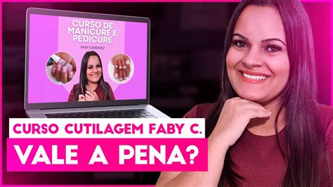 Curso Cutilagem Faby Cardoso Funciona È bom Vale a Pena YouTube