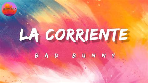 Bad Bunny La Corriente Letra Ft Tony Dize Youtube