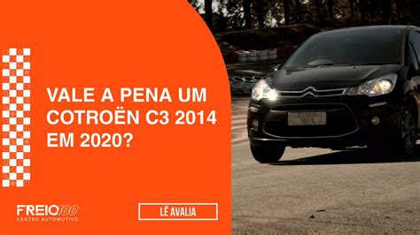 VALE A PENA COMPRAR UM CITROEN C3 2014 EM 2020 Lê Avalia YouTube