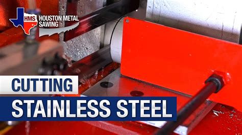 cutting  stainless steel houston metal sawing