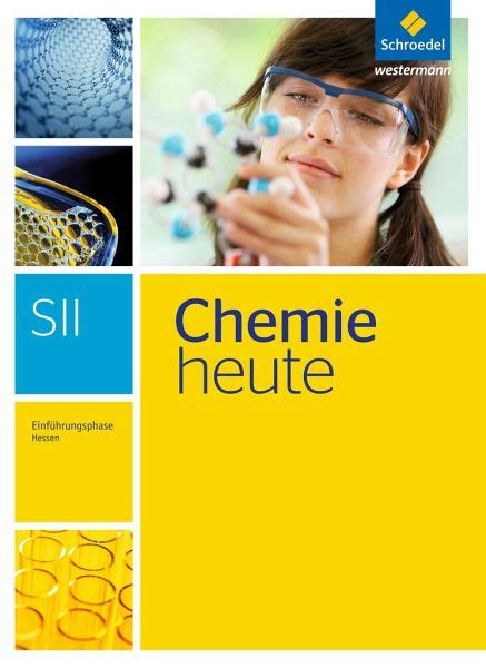 Chemie Heute Einf Hrungsphase Sch Lerband Sekundarstufe Hessen