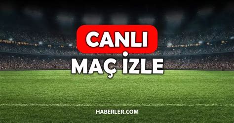 Canli Ma Izle Fres Z Canl Ifresiz Donmadan Hd Ma Izle Ocak