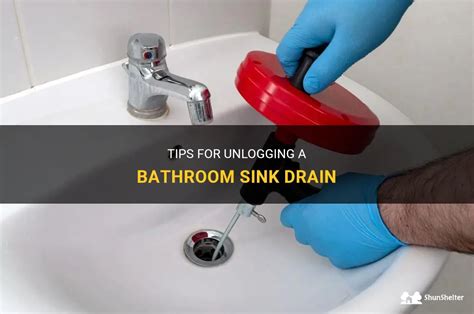 Tips For Unlogging A Bathroom Sink Drain Shunshelter