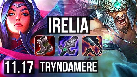 Irelia Vs Tryndamere Top Rank 4 Irelia Rank 9 6 Solo Kills