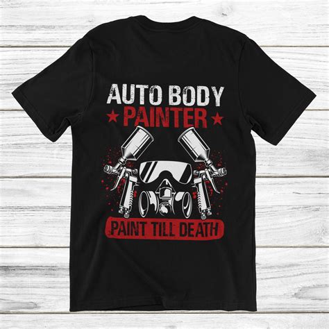 Car Painter Shirt Auto Body Painting T Shirt Automotive Car Painter T Shirt Vehicle Spray