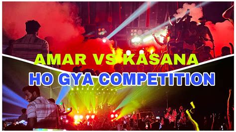 Amar Dj Vs Kasana Dj Full Competition Haridwar Kawad Yatra 2023 Youtube