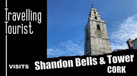 Shandon Bells And Tower St Anne S Church Cork Ireland Top Places See Visit Tourist Sight