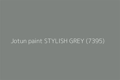 Jotun Paint Stylish Grey 7395 Color Hex Code