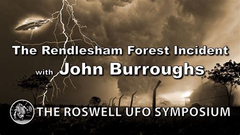 The Rendlesham Forest Incident With John Burroughs Episode Youtube