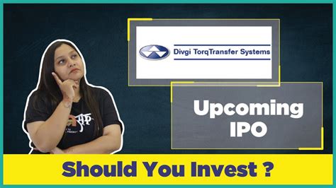 Divgi Torque Transfer System Ipo Upcoming Ipo Divgi Ipo News