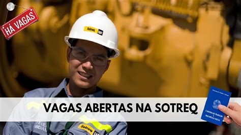 Sotreq Está Com Mais De 85 Vagas De Emprego Abertas Para Candidatos De