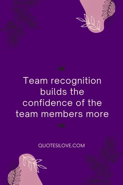 Team Recognition Quotes - Quotes I Love