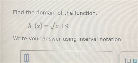 Solved Find The Domain Of The Functionhxx29write Your