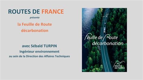 Routes De France Pr Sente Sa Feuille De Route D Carbonation Youtube