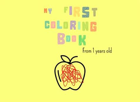 My first coloring book : from 1 years old: A Coloring Journey for ...