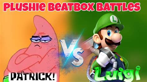 Plushie Beatbox Battles S E Luigi Vs Patrick Youtube