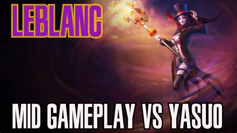 League Of Legends LeBlanc Vs Yasuo Mid Gameplay PT BR YouTube