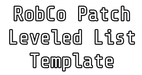 RobCo Patcher Leveled List Template At Fallout 4 Nexus Mods And