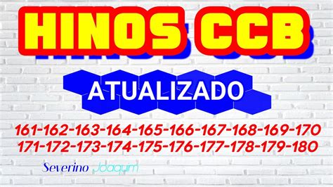 Hinos CCB ATUALIZADOS 161 162 163 164 165 166 167 168 169 170 171 172