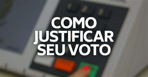 Saiba Como Justificar Voto Por Meio Do App E Título Ou Pelo Site Do Tse