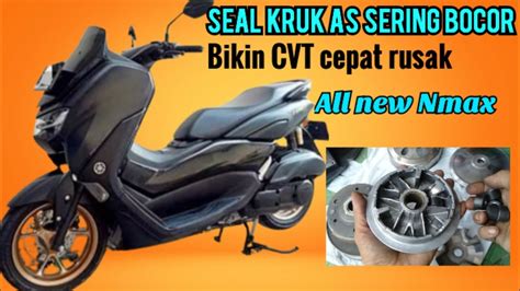 Seal Kruk As New Nmax Sering Rembes Bikin Tenaga Ngempos YouTube