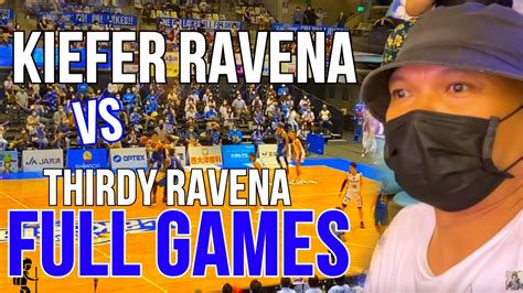 KIEFER RAVENA VS THIRDY RAVENA FULL GAMES SHIGA LAKESTARS Vs S AN EN