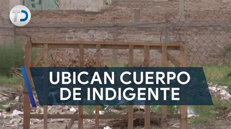 Ubican cuerpo sin vida de indigente en lote baldío YouTube