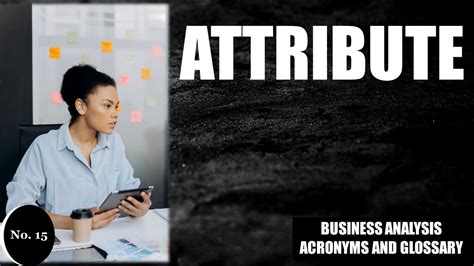 Attribute Business Analysis Acronyms And Glossary No 15 YouTube