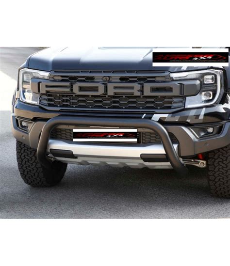 Pare Buffle Ford Ranger Raptor 2023 Aujourd Hui Inox Noir Homologue 76mm