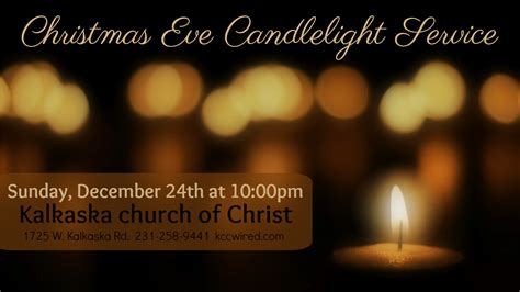 Christmas Eve Service Kalkaska Church Of Christ