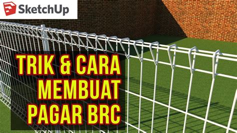 Tutorial Membuat Pagar Besi Brc Di Sketchup Youtube