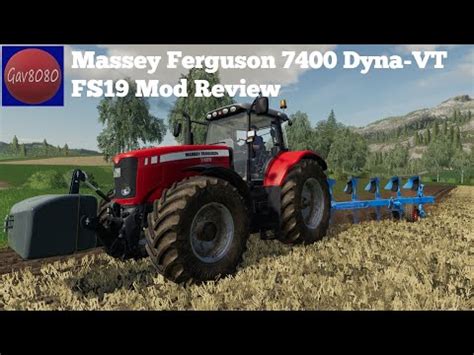 Massey Ferguson 7400 Dyna VT Farming Simulator 19 Mod Review YouTube