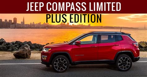 Jeep Compass Limited Plus Edition To Come In October