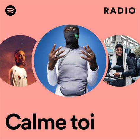 Calme Toi Radio Playlist By Spotify Spotify