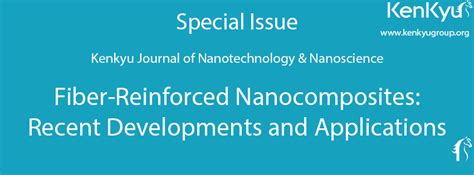 FIBER-REINFORCED NANOCOMPOSITES: RECENT DEVELOPMENTS AND APPLICATIONS | Kenkyu Journal of ...