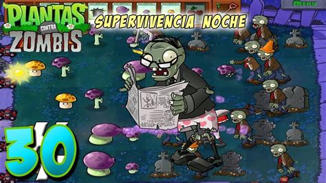 Supervivencia Plantas Vs Zombies SUPER PVZ Parte 2 SUPERVIVENCIA NOCHE