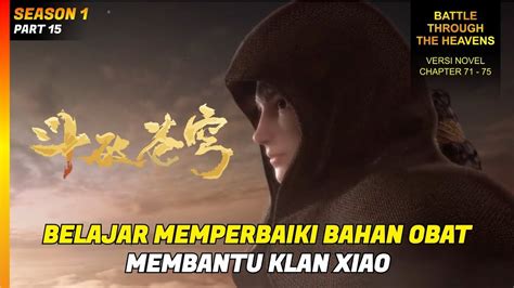 XIAO YAN BELAJAR MEMPERBAIKI BAHAN OBAT Alur Cerita BTTH Versi Novel